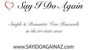 Say I Do Again | Romantic Vow Renewals for the tri-state area of California, Arizona and Nevada.